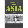Wrestling with Asia