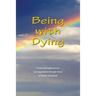 Being With Dying