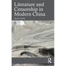 Literature and Censorship in Modern China