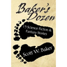 Baker's Dozen: 13 Science Fiction & Fantasy Stories