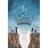The Joy of Conflict Resolution: Transforming Victims, Villains and Heroes in the Workplace and at Home
