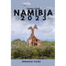 Namibia 2023: Adventures, Hidden Gems and Must-See Destinations (An Insider's Perspective)