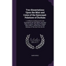 Two Dissertations Upon the Mint and Coins of the Episcopal-Palatines of Durham: I. in Which Is Endeavoured to Be Ascertained, the Time When, and Upon