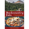 Backcountry Eats: Making Great Dehydrated Meals for Backcountry Adventures