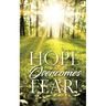 Hope Overcomes Fear!