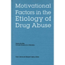 Nebraska Symposium on Motivation, Volume 50: Motivational Factors in the Etiology of Drug Abuse