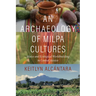 An Archaeology of Milpa Cultures: Maize and Ecological Worldbuilding in Central Mexico