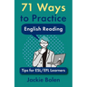71 Ways to Practice English Reading: Tips for ESL/EFL Learners