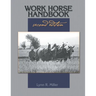 Work Horse Handbook: second edition