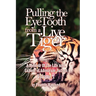 Pulling the Eyetooth from a Live Tiger: The Memoir of the Life and Labors of Adoniram Judson (Vol.1