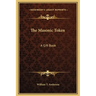 The Masonic Token: A Gift Book