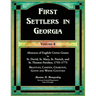 First Settlers in Georgia, Volume 8, Abstracts of English Crown Grants in St. David's, St. Mary's, St. Patrick's, and St. Thomas's Parishes, 1755-1775