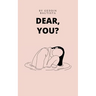 Dear, you?