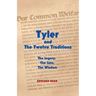 Tyler and the Twelve Traditions: The Legacy, the Lore, the Wisdom the Legacy, the Lore, the Wisdom