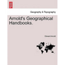 Arnold's Geographical Handbooks. Book X
