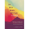 In His Own Words: Messianic Insights Into the Hebrew Alphabet (Revised and Expanded)