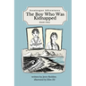 The Boy Who Was Kidnapped
