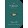 The Kilimanjaro Expedition: A Record of Scientific Exploration in Eastern Equatorial Africa