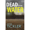 DEAD IN THE WATER a gripping detective thriller full of suspense