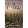 War Behind the Lines: The Civil War History of The 115th Ohio Infantry Regiment 1862-1865