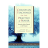 Christian Teachings on the Practice of Prayer: From the Early Church to the Present