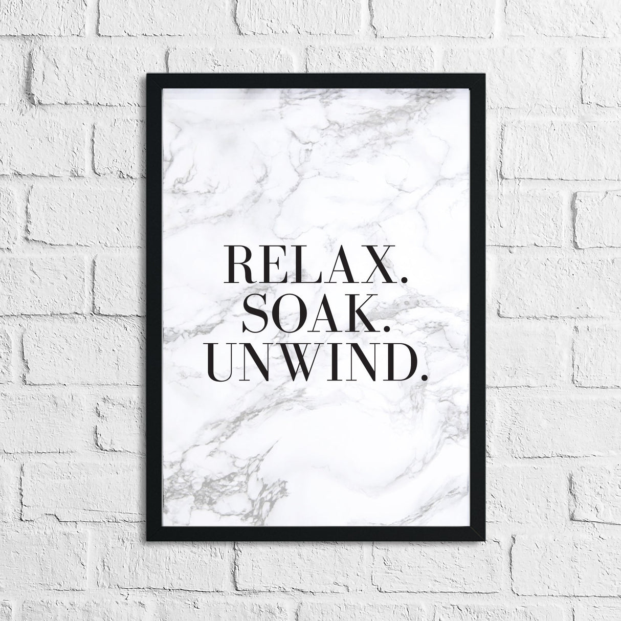 Relax Soak Unwind Bathroom Marble Wall Decor Print (With Or Without Marble) by WinsterCreations™ Official Store