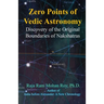 Zero Points of Vedic Astronomy: Discovery of the Original Boundaries of Nakshatras