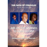 The Faces of Struggles Such as Cancers Are on the Journey to God's Glory