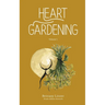 Heart Gardening: Volume 1