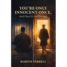 You're Only Innocent Once: And Once Is Not Enough