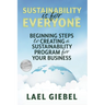 Sustainability is for Everyone: Beginning Steps to Creating a Sustainability Program for Your Business