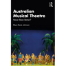 Australian Musical Theatre: Never Been Better?