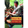 China's New Nationalism: Pride, Politics, and Diplomacy