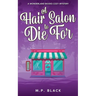 A Hair Salon to Die For