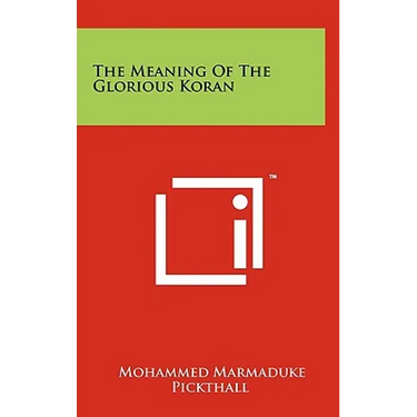 The Meaning Of The Glorious Koran