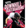 Downhill Skateboarding