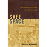 Safe Space: Gay Neighborhood History and the Politics of Violence