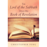 The Lord of the Sabbath Opens His Book of Revelation