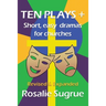 Ten Plays +: Short, easy dramas for churches