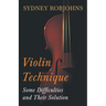 Violin Technique - Some Difficulties and Their Solution