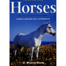 Horses: A Guide to Selection, Care, and Enjoyment