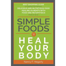Simple Foods To Heal Your Body