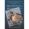 Moments, Memories, and Men: An Immigrant's Trigenerational Historical Reminiscences of Pre-Castro Cuba, Fleeing to America and Serving Its Military fo