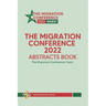 The Migration Conference 2022 Abstracts Book