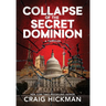 Collapse of the Secret Dominion