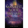 Manifest Your Dreams: Learn to Manifest Your Every Desire With The Law of Attraction