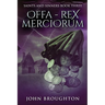 Offa - Rex Merciorum