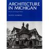 Architecture in Michigan: Revised and Enlarged Edition