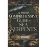 A (Non) Comprehensive Guide to Sea Serpents