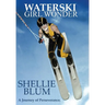 Waterski Girl Wonder: A Journey of Perseverance.